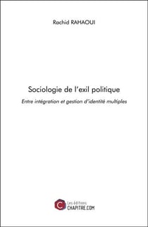 Sociologie de l'exil politique : entre intégration et gestion d'identité multiples