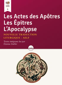 Les actes des apôtres, les épîtres, l'apocalypse
