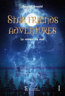 Stars friends adventures - le retour du mal