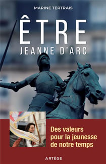 Être jeanne d'arc - des valeurs pour la jeunesse de notre temps