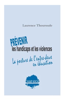 Prévenir les handicaps et les violences : la posture de l'entre-deux en éducation