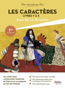Mon oeuvre au bac : Les caractères : livres V à X, Jean de La Bruyère