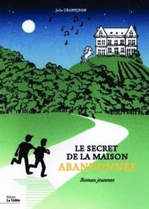 Le secret de la maison abandonnée