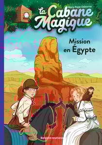 La cabane magique Tome 46 : mission en Egypte