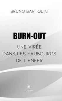 Burn out: une virée dans les faubourgs de l'enfer
