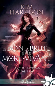 Rachel Morgan t-2 : le bon, la brute et le mort-vivant