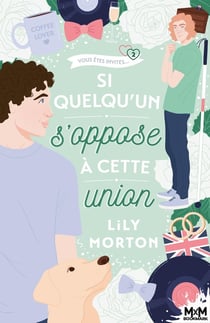 Vous êtes invités..., Tome 2 : Si quelqu'un s'oppose à cette union...