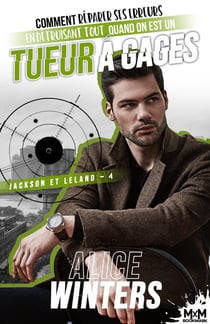 Jackson et Leland Tome 4 : comment réparer ses erreurs en détruisant tout quand on est un tueur à gages