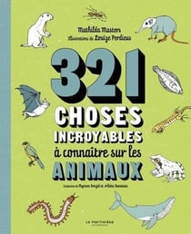 321 choses incroyables à connaitre sur les animaux