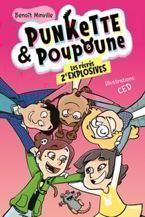 Punkette & Poupoune Tome 5 : Les récrés z'explosives