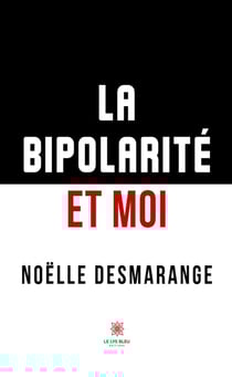 La bipolarité et moi