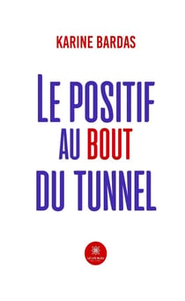 Le positif au bout du tunnel
