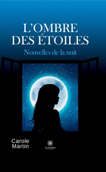 L'ombre des étoiles : Nouvelles de la nuit