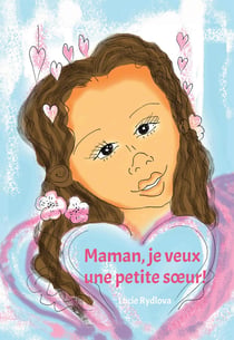 Maman, je veux une petite soeur ! Préparation à la naissance