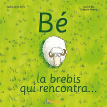 Bé, la brebis qui rencontra?