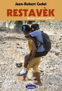Restavèk : enfant esclave en Haïti