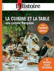 L'histoire Hors-Série : la cuisine et la table : une culture française