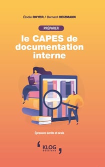 Préparer le CAPES de documentation interne : Épreuves écrites et orales