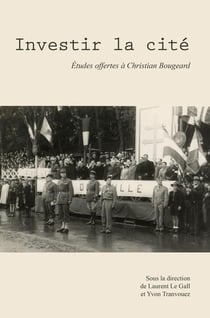 Investir la cité. Études offertes à Christian Bougeard