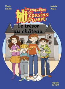 Les enquêtes des cousins Pivert Tome 1 : le trésor du château