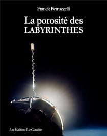 La Porosité des Labyrinthes