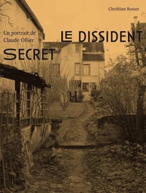 Le dissident secret - un portrait de Claude Ollier