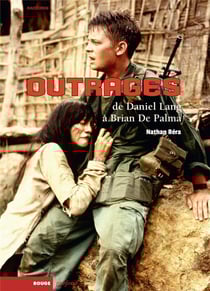Casualties of war - de Daniel Lang à Brian de Palma