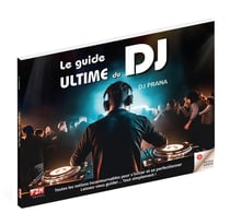 Le guide ultime du DJ