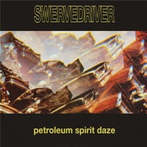 Petroleum Spirit Daze - édition colorée