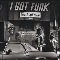 I got funk - Time to get down