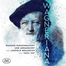 Wagneriana - Wagner paraphrasé et arrangé