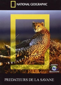 National Geographic - Prédateurs de la savane