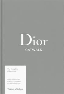 Dior catwalk the complete collections