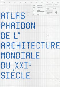 Atlas Phaidon de l'architecture mondiale du XXIe siècle