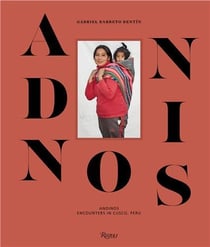 Andinos : encounters in Cusco, Peru
