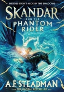 Skandar and the phantom rider : Spectacular sequel to skandar unicorn thief, biggest fantasy