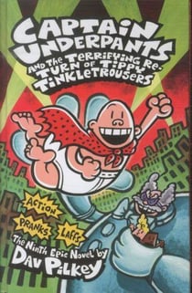 CAPTAIN UNDERPANTS AND THE TERRIFYING RETURN OF TIPPY TINKLETROUSERS