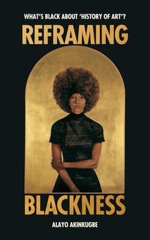 Reframing blackness : What's black about history of art
