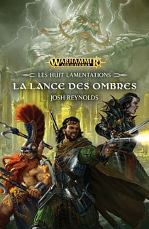Les huit lamentations - La lance des ombres - Warhammer Age of Sigmar