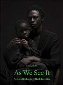 As we see it : 40 image-makers reshaping black identity