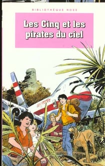 Le Club des Cinq Tome 26 : les Cinq et les pirates du ciel
