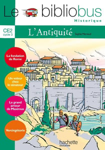 Le Bibliobus N° 21 CE2 - L'Antiquité - Livre de l'élève - Ed.2007