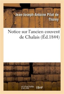 Notice sur l'ancien couvent de chalais
