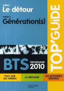 Top'guide - culture générale et expression - bts - programme mobile 2010 - le détour - générations