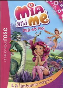 Mia et moi t.11 - la lanterne magique