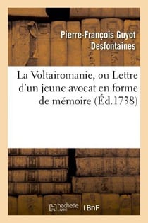 La Voltairomanie, ou Lettre d'un jeune avocat en forme de mémoire