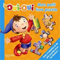 Oui-Oui - mon petit livre puzzle t.2