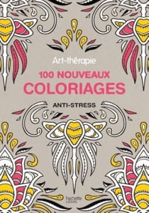 Art-thérapie - 100 nouveaux coloriages anti-stress