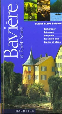 Guides bleus evasion - baviere et foret noire
