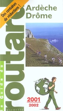 Guide du routard - ardeche drome - edition 2001-2002